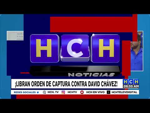 Confirman Orden de Captura contra presidente del Partido Nacional, David Chávez