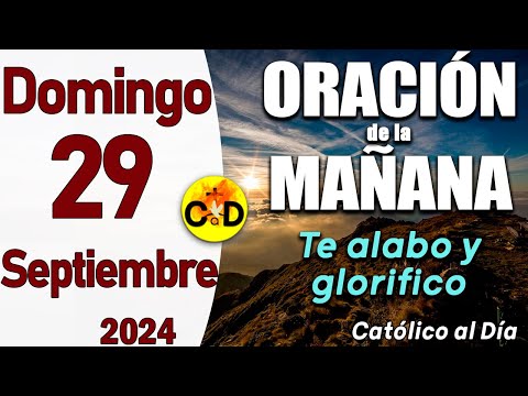 Oración de la Mañana de hoy Domingo 29 de Septiembre de 2024, Salmo 118,14- Oración Católica