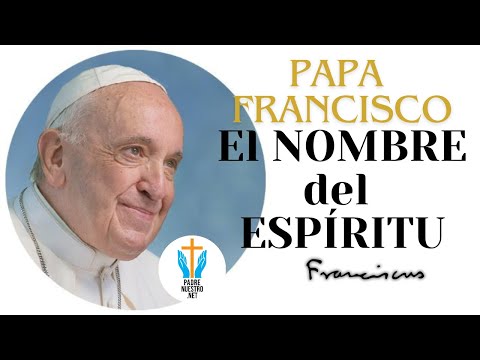 ? PAPÁ FRANCISCO habla sobre el ESPÍRITU SANTO y la ESPOSA | CATEQUESIS del PAPA