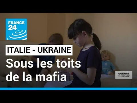Reportage : en Italie, des réfugiés ukrainiens sous les toits de la mafia • FRANCE 24