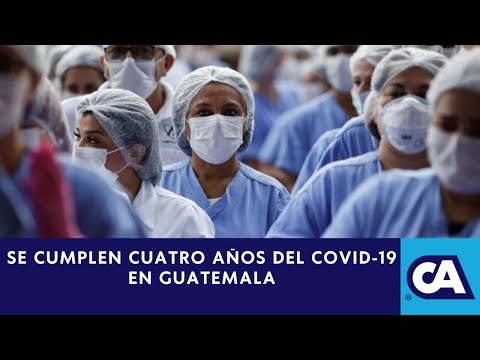 Se cumplen 4 años de la pandemia de COVID- 19 en Guatemala