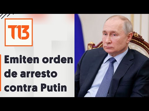 Corte Penal Internacional emite orden de arresto contra Putin