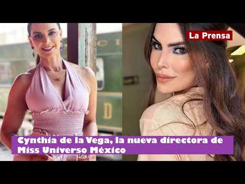 Cynthia de la Vega, la nueva directora de Miss Universo México
