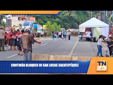 Continúa bloqueo en San Lucas Sacatepéquez