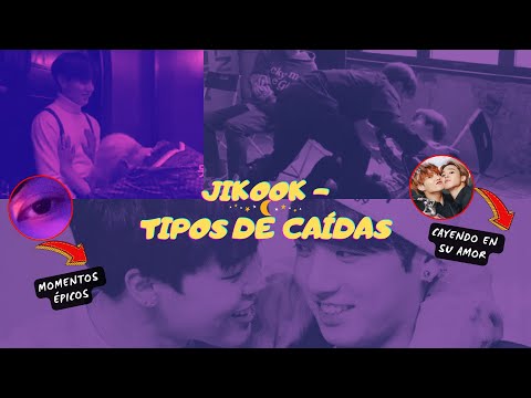 JIKOOK - TIPOS DE CAÍDAS