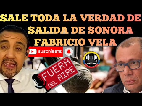 SE DESCUBRE LA VERDAD DE LA SALIDA DEL PERIODISTA FABRICIO VELA DE RADIO SONORAMA NOTICIAS RFE TV