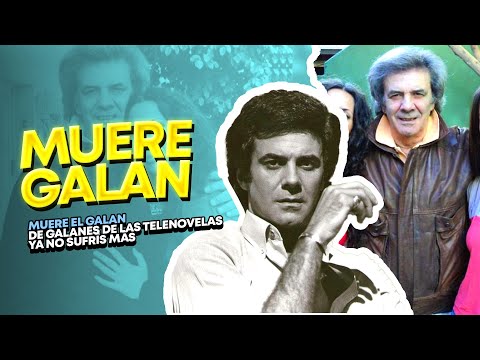 MUERE EL GALÁN DE GALANES DE LAS TELENOVELAS