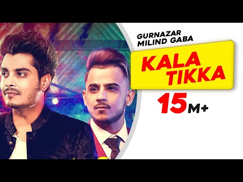 Kala Tikka Lyrics - Gurnazar | Millind Gaba