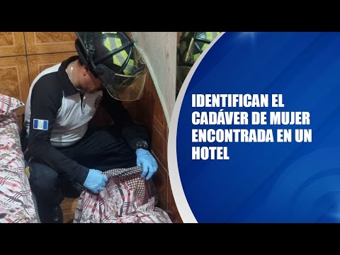 Identifican el cadáver de mujer encontrada en un hotel