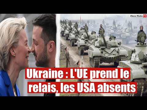 Ukraine :L'UE « comble les trous » sans les USA
