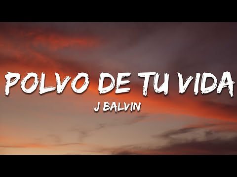 J Balvin, Chencho Corleone - Polvo de tu vida (Letra/Lyrics)