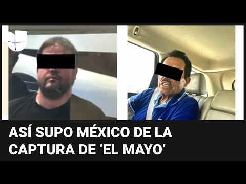 Así se enteró México de la captura de ‘El Mayo’ Zambada y Joaquín Guzmán: estas son las claves