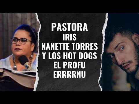 PASTORA IRIS NANETTE TORRES Y LOS HOT DOG - EL PROFU ERRRNUU