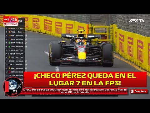 Checo Pérez acaba séptimo lugar en una FP3 dominada por Leclerc y Ferrari en el GP de Australia