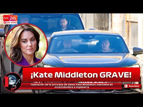 Operación de la princesa de Gales Kate Middleton mantiene en incertidumbre a Inglaterra