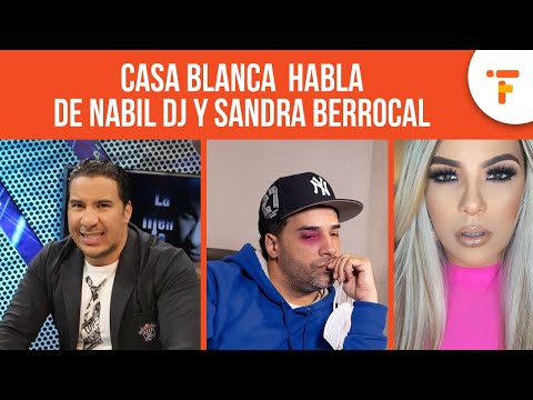 CRISTIAN CASA BLANCA su opinion acerca de DJ NABIL y SANDRA BERROCAL - La Tendencia Farandula