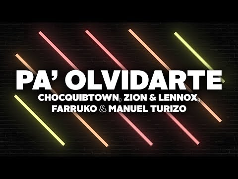 Pa Olvidarte (Remix) [Letra] - ChocQuibTown, Zion & Lennox, Farruko, Manuel Turizo