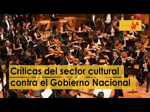 Críticas del sector cultural contra el Gobierno Nacional