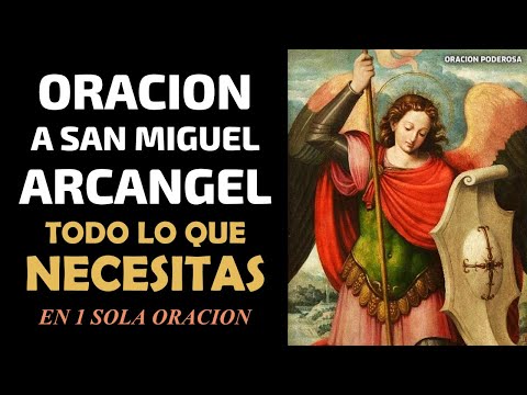 Oracion a San Miguel Arcangel, todo lo que necesitas en 1 sola oración