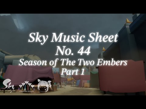 【𝐒𝐤𝐲 𝐂𝐨𝐭𝐋】 Season of The Two Embers: Part 1 Sheet (No.44) | Sky: Children of the Light Music Cover