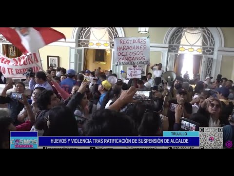 Trujillo: huevos y violencia tras ratificación de suspensión de alcalde