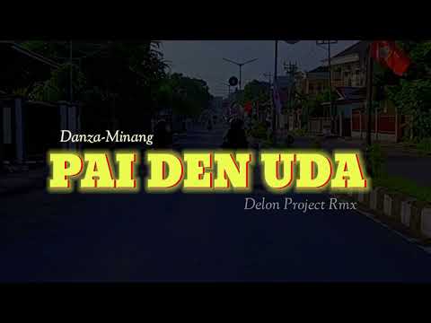 DANSA REMIX MINANG"PAI DEN UDA"DELON PROJECT RMXR