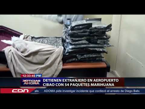 Detienen extranjero en Aeropuerto Cibao con 54 paquetes de marihuana