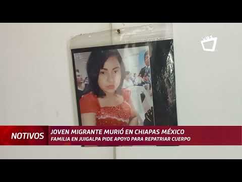 Joven migrante nicaragüense murió en Chiapas, México