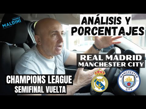 REAL MADRID-MANCHESTER CITY, ANÁLISIS Y PORCENTAJES SEMIFINAL CHAMPIONS. ¿VUESTRA OPINIÓN?