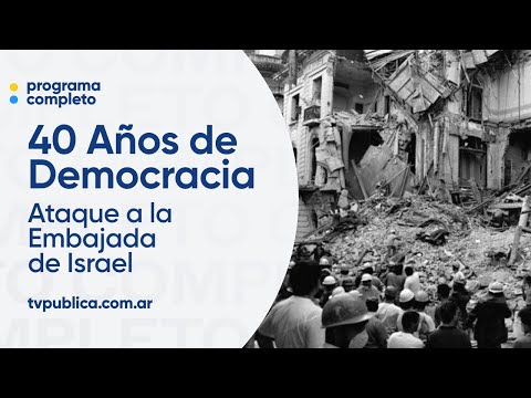 Ataque a la Embajada de Israel, Ley de Divorcio y AFJP - 40 Años de Democracia