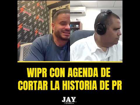 WIPR CON AGENDA DE CORTAR LA HISTORIA DE PR