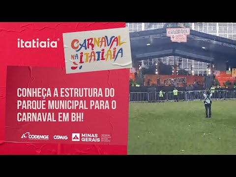 CONHEÇA A ESTRUTURA PREPARADA NO PARQUE MUNICIPAL PARA RECEBER O CARNAVAL EM BH