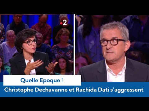 Quelle Époque : Rachida Dati s'en prend à Christophe Dechavanne qu'elle accuse de l’agresser
