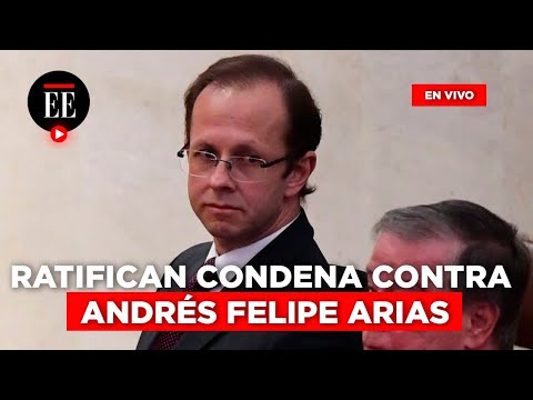 Corte Suprema confirma que Andrés Felipe Arias es responsable de irregularidades en AIS