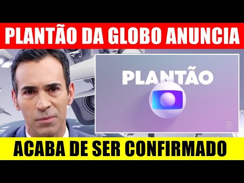 Plantão da Globo interrompe programação às pressas e César Tralli anuncia: 'FOI CONFIRMADO'