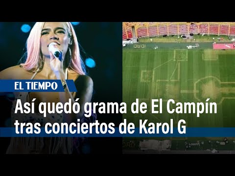 Así quedo la grama del estadio El Campín tras conciertos de Karol G | El Tiempo