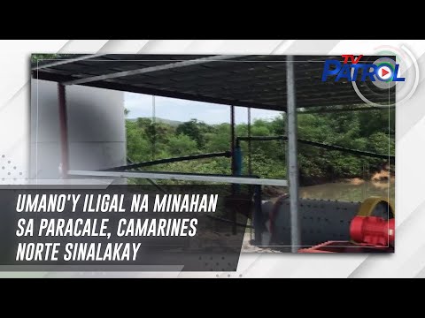 Umano'y iligal na minahan sa Paracale, Camarines Norte sinalakay | TV Patrol