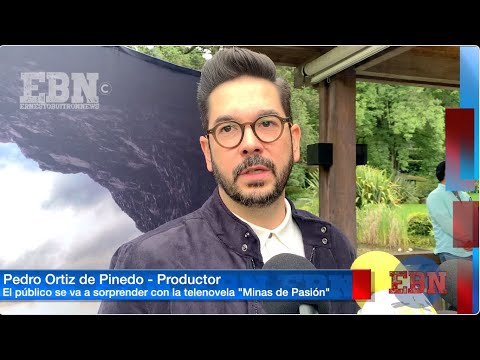 PEDRO ORTIZ DE PINEDO enfrenta un reto enorme con la telenovela MINAS DE PASIÓN | Productor