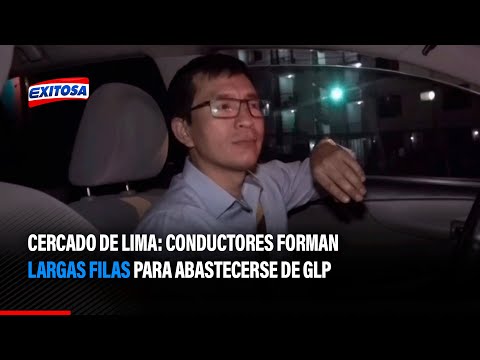 Cercado de Lima: Conductores forman largas filas para abastecerse de GLP