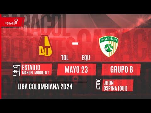 EN VIVO | Tolima vs La Equidad - Liga de Colombia por el Fenómeno del Fútbol