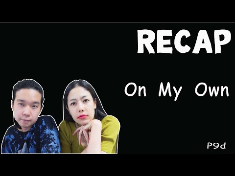 RECAP-P9d---On-My-Own-l-PREPHI RECAP-P9d---On-My-Own-l-PREPHI