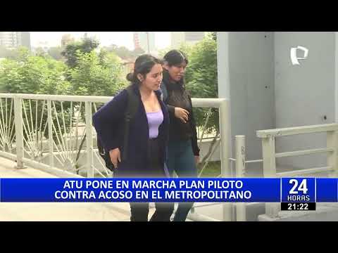 ATU pone en marcha plan piloto contra acoso sexual en el Metropolitano