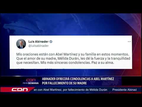 Abinader ofrecerá condolencias a Abel Martínez por fallecimiento de su madre