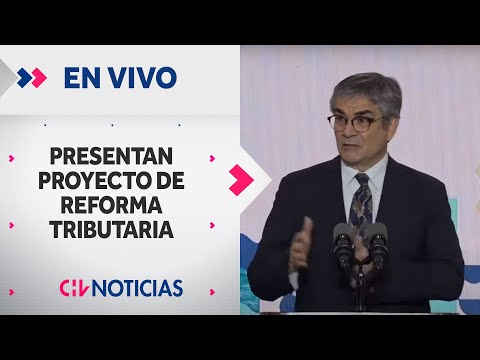 EN VIVO | Gobierno presenta proyecto de Reforma Tributaria - CHV Noticias