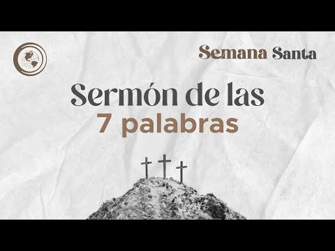 EN VIVO Semana Santa - Viernes Santo: Sermón De Las 7 Palabras | 29 marzo de 2024