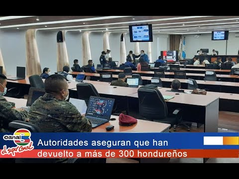 Autoridades aseguran que han devuelto a más de 300 hondureños