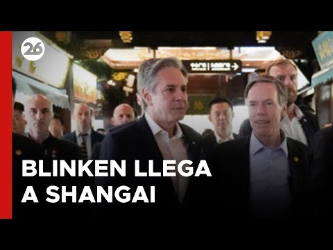 ASIA | Blinken llegó a Shangai para estabilizar la relación bilateral entre China y EEUU