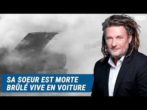 Olivier Delacroix (Libre antenne) - Sa sœur est morte brûlée vive dans un accident de voiture
