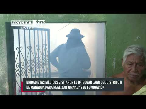 Continúa firme la lucha antiepidémica en barrios de Managua - Nicaragua