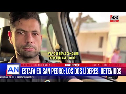 ESTAFA PIRAMIDAL EN SAN PEDRO: LOS DOS LÍDERES DETENIDOS